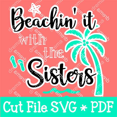 Beachin It With The Sisters SVG Beach Svg Beachin It Svg Sister