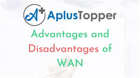 What is WAN? | Advantages and Disadvantages of Wide Area Network (WAN ...