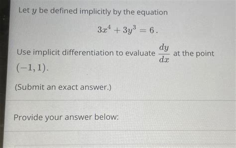 Solved Let Y Be Defined Implicitly By The Chegg