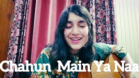 Chahun Main Ya Naa Arijit Singh Palak Muchhal Cover Anoothi