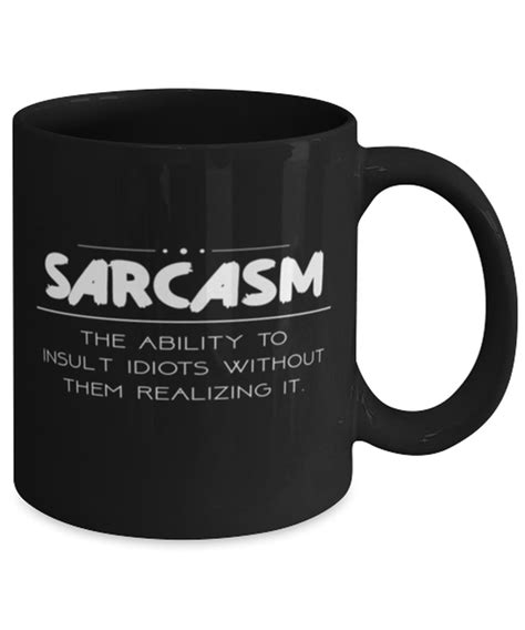 Sarcastic Coffee Mugs Sarcasm The Ability To Without Them | Etsy