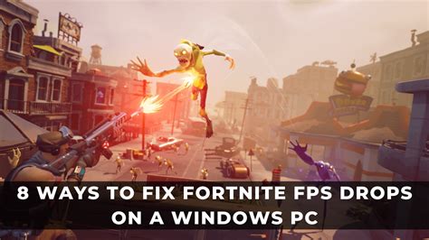 8 Ways To Fix Fortnite Fps Drops On A Windows Pc Keengamer