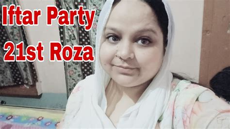 Ramdan Mubarak Ka 21st Roza Iftar Party With My Friend Ramadan Iftar