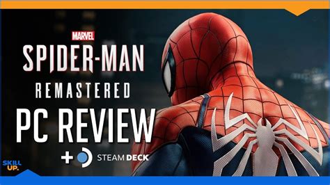 I Strongly Recommend Spider Man Remastered Pc Steam Deck Review