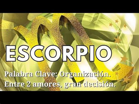 Escorpio Palabra Clave Organizaci N Entre Amores Nuevas Ideas