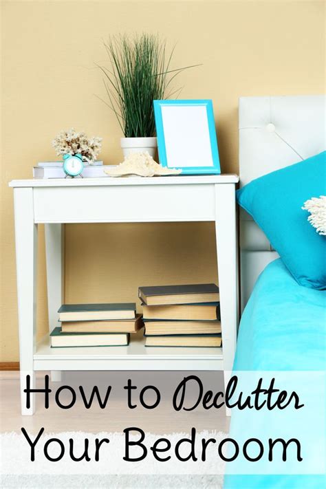 Bedroom Organization Begins With Decluttering Learn How To Declutter A