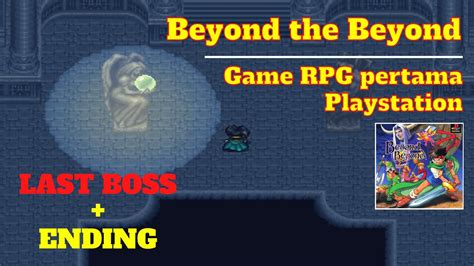 Beyond The Beyond Playstation First Rpg Games Last Boss Ending