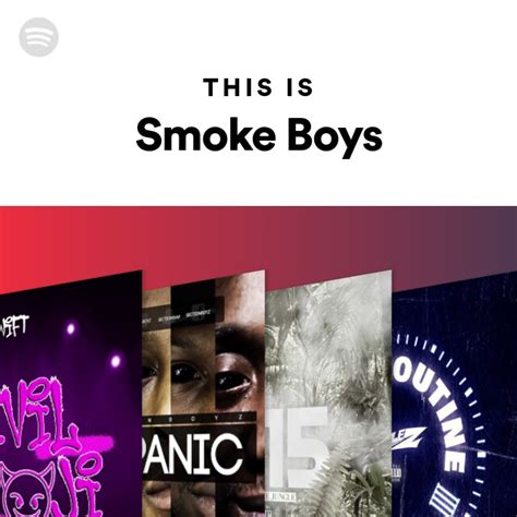 This Is Smoke Boys Playlist By Spotify Spotify