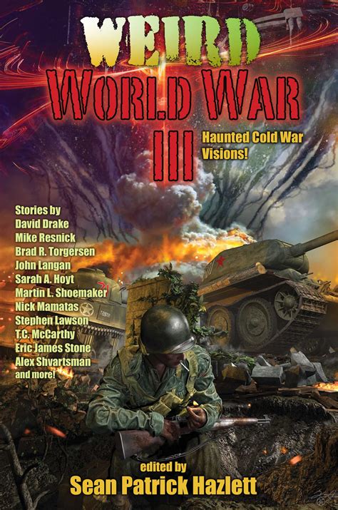 Weird World War III by Sean Patrick Hazlett | Goodreads