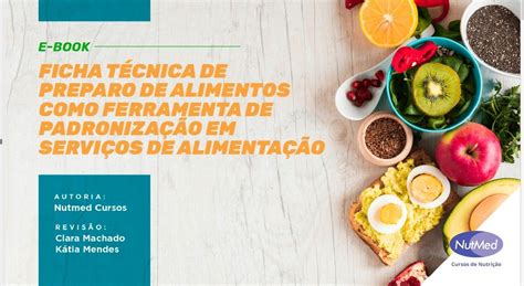 E Book Ficha Técnica No Preparo De Alimentos Como Ferramenta De Padronização Em Serviços De