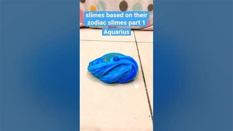 Slimes Based On Their Zodiac Sign Part One Aquarius Youtube