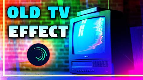 Vhs Effect Using Alight Motion Old Tv Effect Youtube