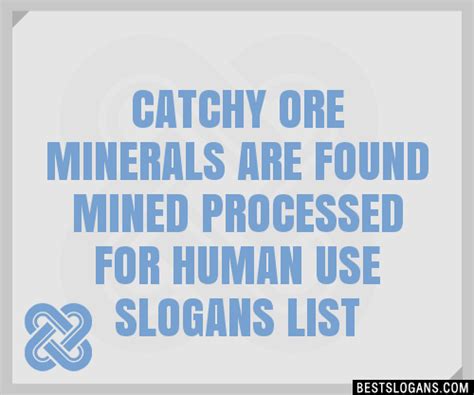 100 Catchy Ore Minerals Are Found Mined Processed For Human Use