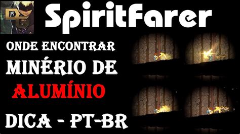 Spiritfarer Como pegar minério de ALUMÍNIO jogo SpiritFarer