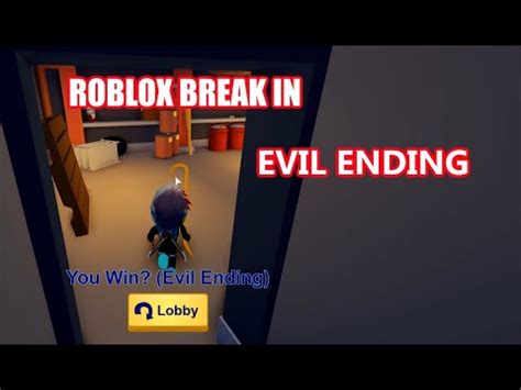 Roblox Break In Evil Ending How To Get Evil Ending Youtube