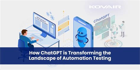 Chatgpt Is Transforming Ways Of Automation Testing Kovair Blog