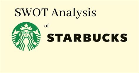 SWOT Analysis Of Starbucks Business Management Marketing