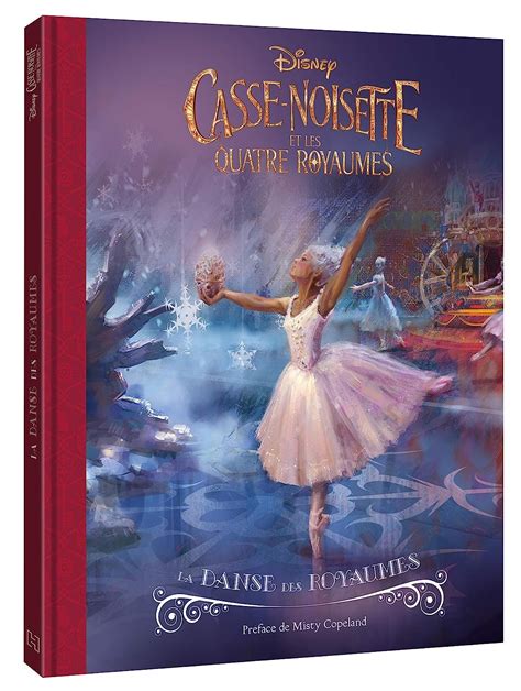 Casse Noisette Et Les Quatre Royaumes La Danse Des Royaumes Disney Disney Copeland Misty