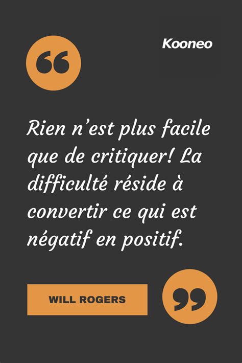 Rien nest plus facile que de critiquer La difficulté réside à