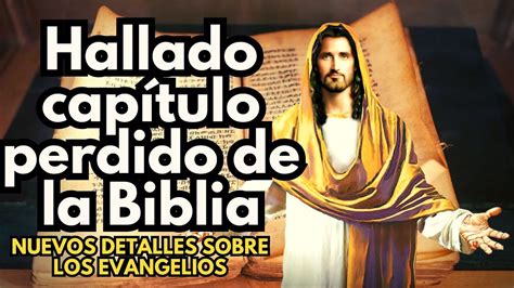 Cap Tulo Perdido De La Biblia Nuevos Detalles Evangelios Y