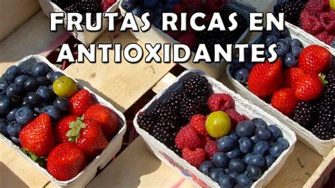 5 Frutas Ricas En Antioxidantes Frutas Que Rejuvenecen YouTube