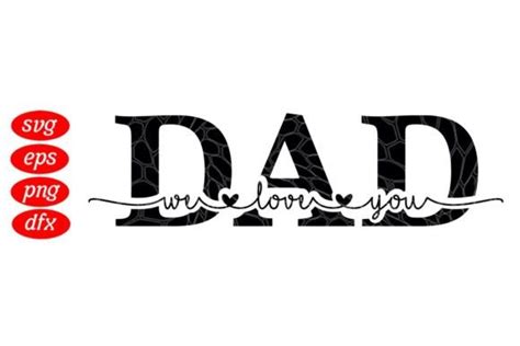 Dad We Love You Father S Day Svg Graphic By Daddy Cool · Creative Fabrica