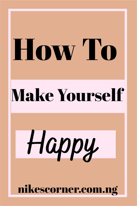 17 Tips On How To Make Yourself Happy | Nike's Corner