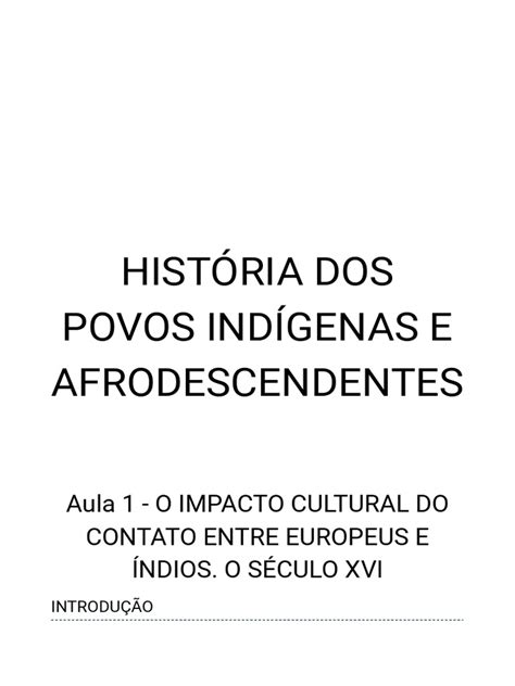 Historia Dos Povos Indigenas E Afrodescendentes Aula1 O Impacto Cultural Do Contato Entre