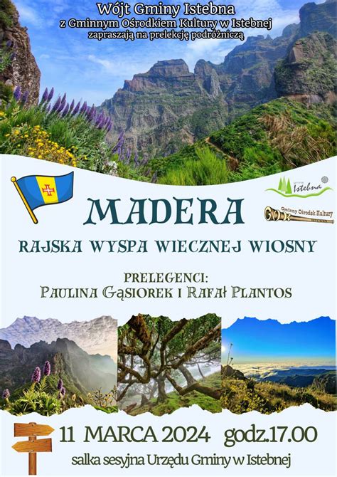 Madera Rajska Wyspa Wiecznej Wiosny Beskidy I L Sk C