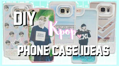 8 Kpop DIY Phone Cases Ideas Tumblr Inspired YouTube