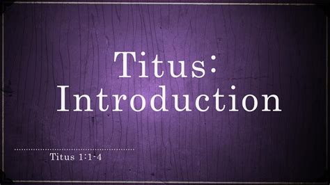 Titus: Introduction (Titus 1:1-4) - Titus 1:1-4 - Bible Portal