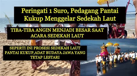 Peringati 1 Suro Pedagang Pantai Kukup Menggelar Sedekah Laut Angin