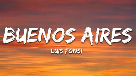 Luis Fonsi Buenos Aires Letra Lyrics Youtube