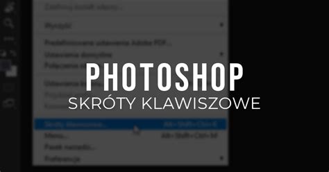 Photoshop Skróty klawiszowe