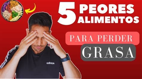 Como Perder Grasa R Pidamente Evita Los Peores Alimentos Youtube