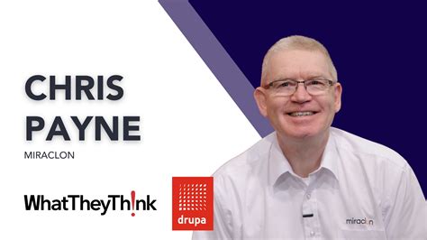 Miraclons Chris Payne At Drupa Whattheythink