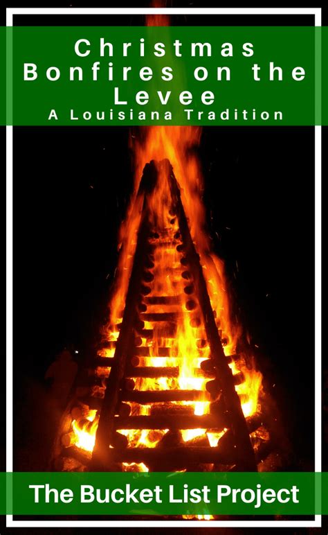 Bonfires On The Levee In Louisiana The Bucket List Project