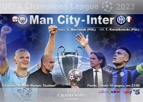 Finale Manchester City Inter Il Grande Giorno Formazioni E Dove