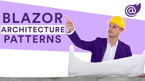 Blazor Architecture Patterns Youtube