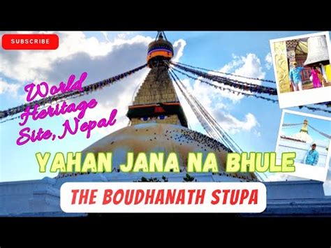 Boudhanath Stupa Must Visit Place In Kathmandu Walking Tour Youtube