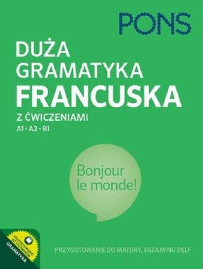 Du A Gramatyka Francuska Z Wiczeniami Poziom A B Opracowanie