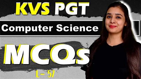 Kvs Pgt Computer Science Mcqs With Explanation Full Syllabus