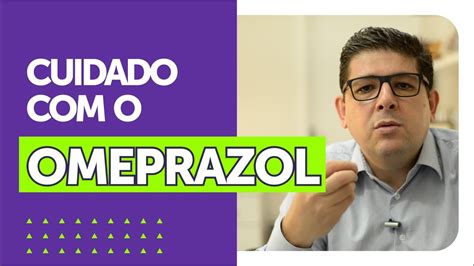 Omeprazol Pare De Tomar Efeitos Colaterais Dr Juliano Teles Youtube