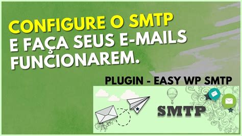 Como Configurar O Smtp No Seu Wordpress Plugin Easy Wp Smtp Youtube