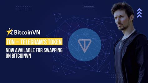 Ton Telegrams Token Now Available For Swapping On Bitcoinvn