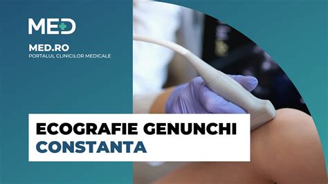 Ecografie Genunchi Constanta Top Clinici Pre Uri Programare Online