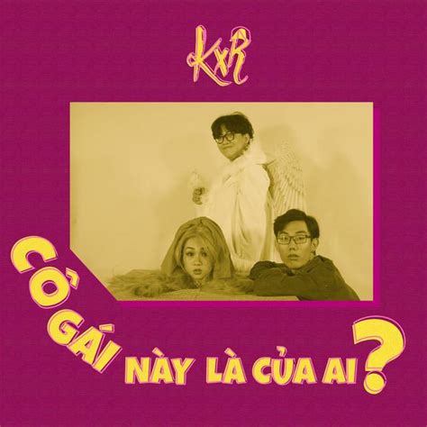 Cô gái này là của ai Krix X Rush ft Nhi Nhi