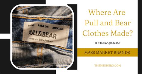 Where Are Pull And Bear Clothes Made? Is It In Spain? - The Men Hero