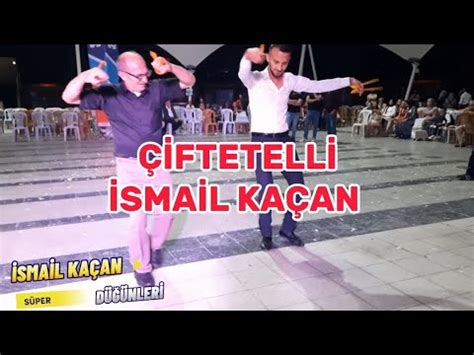 ÇİFTETELLİ İsmail Kaçan YouTube