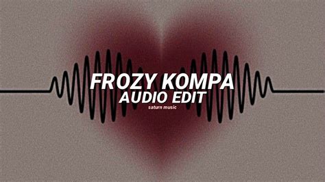 Frozy Kompa Tiktok Version Extended [edit Audio] Youtube